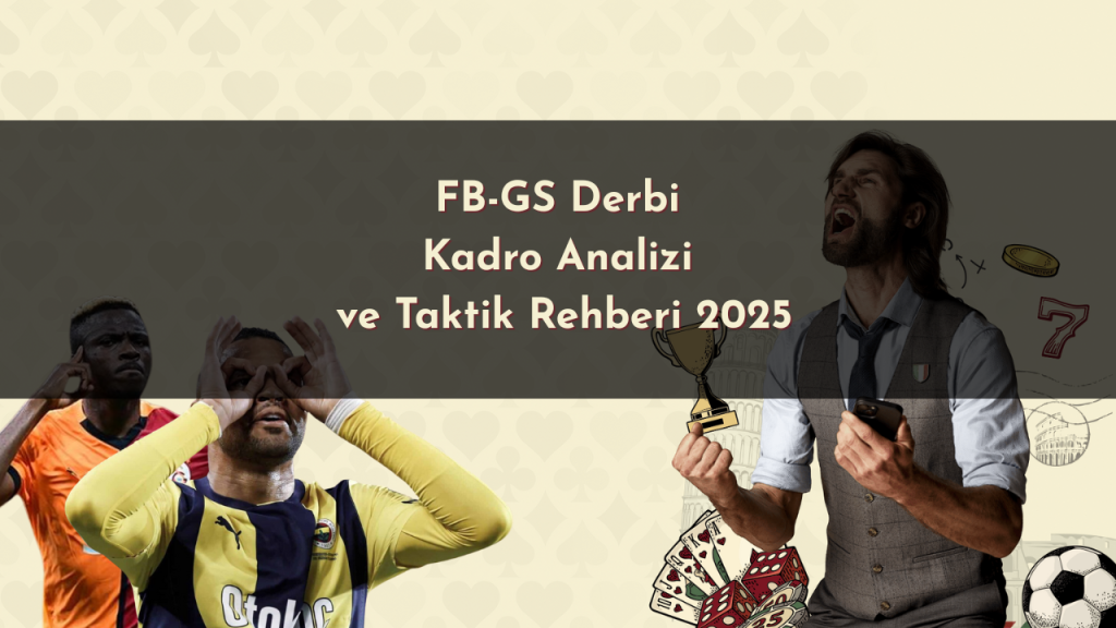 Fenerbahçe Galatasaray kadro analizi